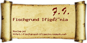 Fischgrund Ifigénia névjegykártya